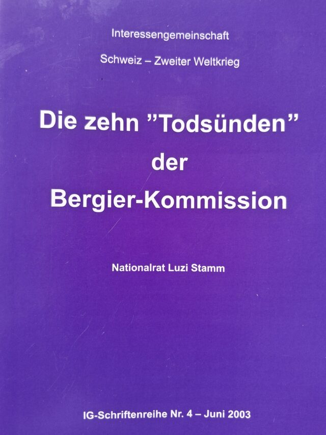 Publikation "Die zehn Todsünden der Bergier-Kommission", Luzi Stamm