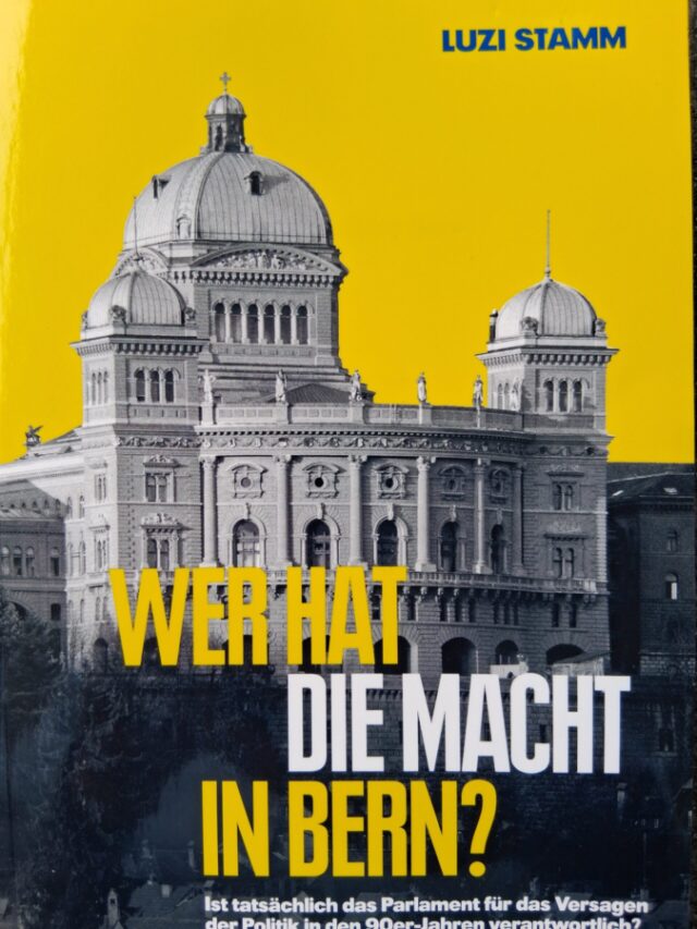Wer hat die Macht in Bern; Autor Luzi Stamm